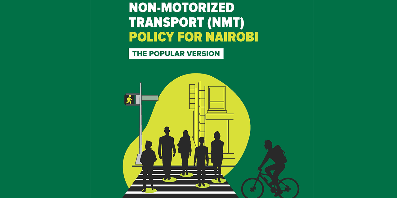 Healthy Cities! Nairobi Non Motorized Transport Policy: Popular Version Launch