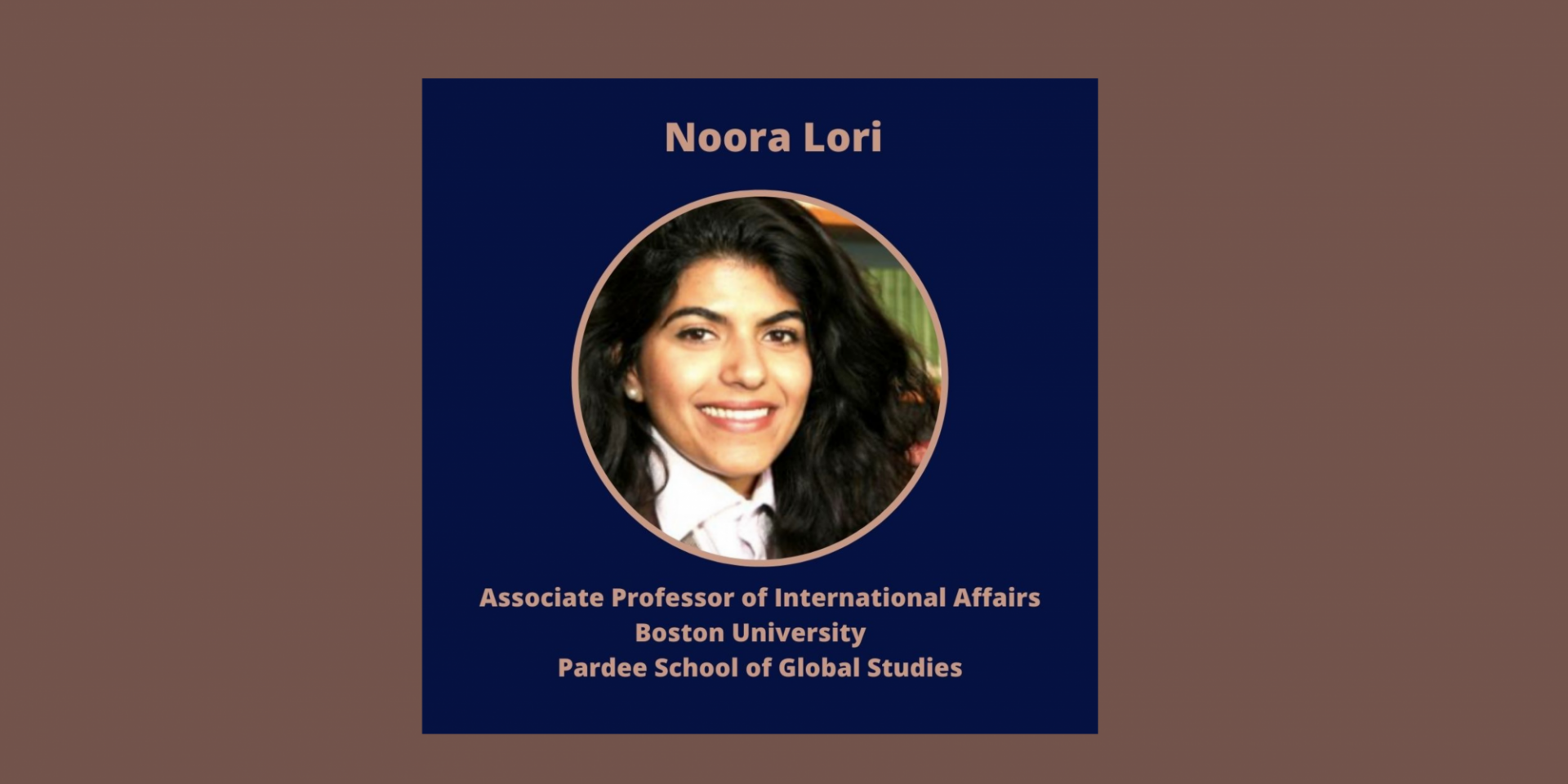 Noora Lori 
Boston University 
Assistant Professor of International Relations at the Pardee School of Global Studies
