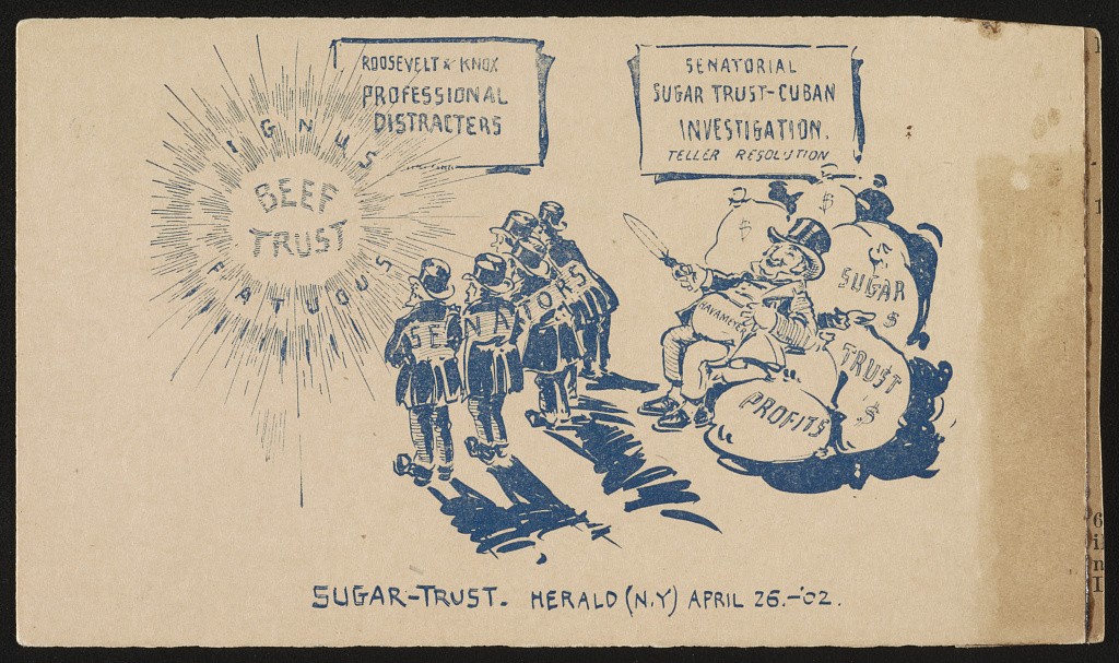 Sugar Trust | Source: Library of Congress Sugar Trust | Source: Library of Congress