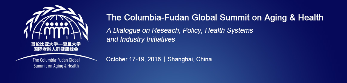The Columbia-Fudan Global Summit on Aging & Health