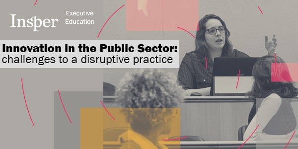Innovation in the Public Sector | challenges to a disruptive practice