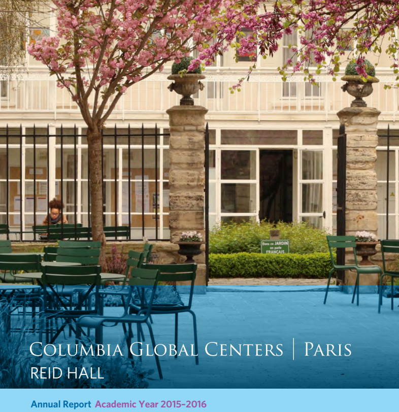 Columbia Global Centers | Paris Annual Report, Academic Year 2015-2016