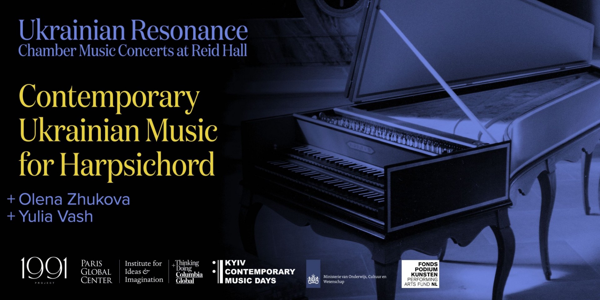 The 1991 Project presents a chamber music concert featuring contemporary Ukrainian works for harpsichord.