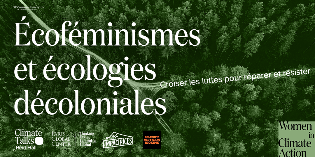 Écoféminismes et écologies décoloniales, croiser les luttes pour réparer et résister