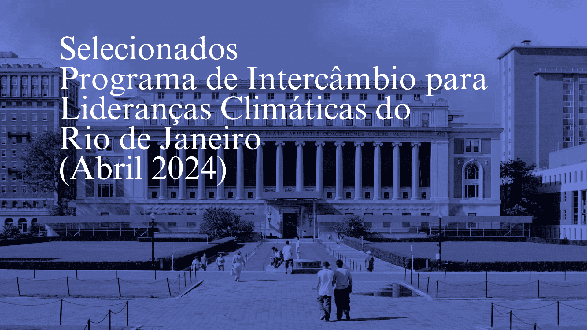 Pesquisadores brasileiros são selecionados para programa de intercâmbio sobre mudanças climáticas na Universidade de Columbia