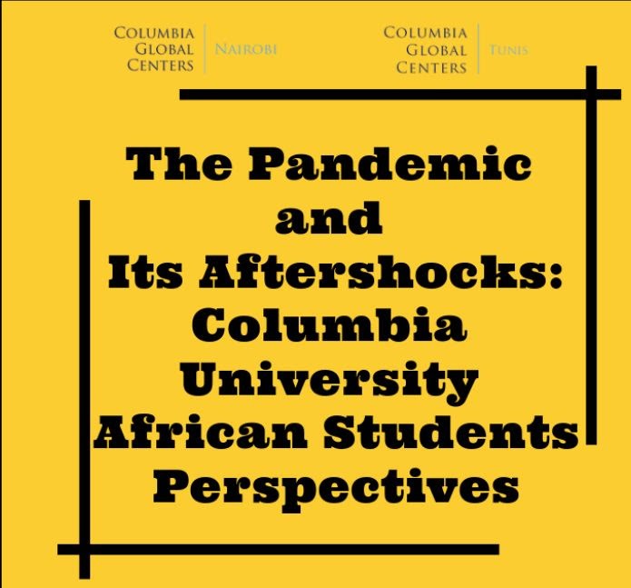 The pandemic and its aftershocks: Columbia University African Students Perspectives 