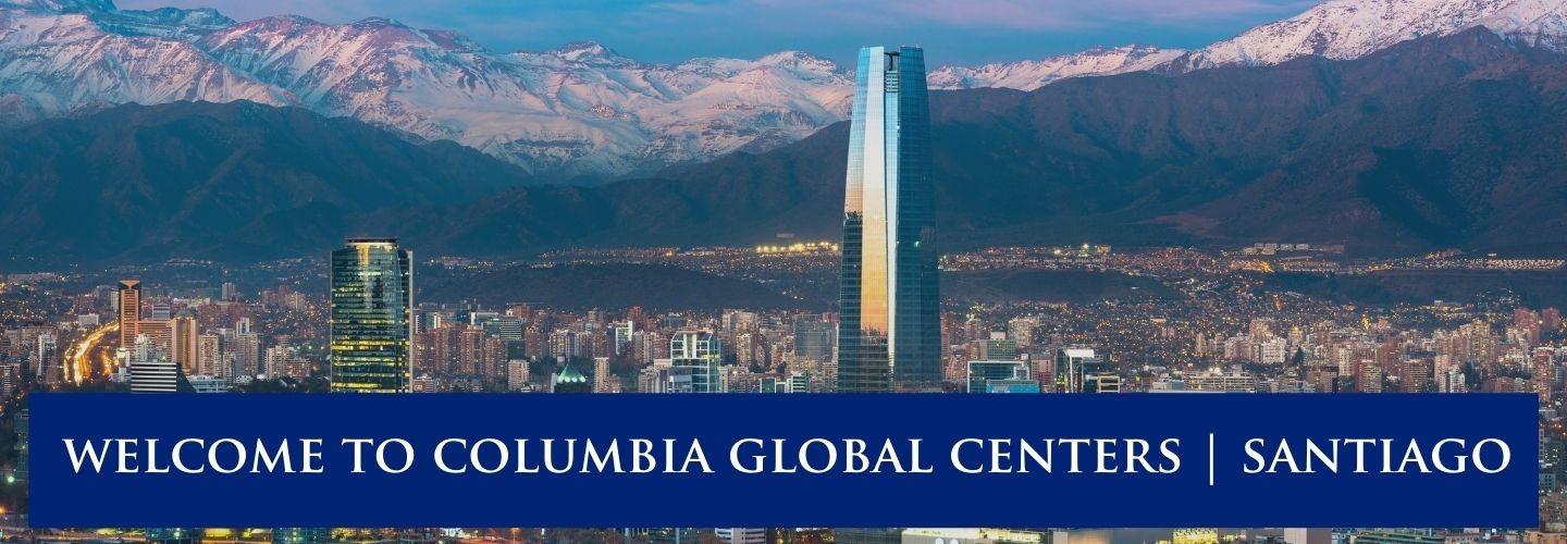 Welcome to Columbia Global Centers | Santiago
