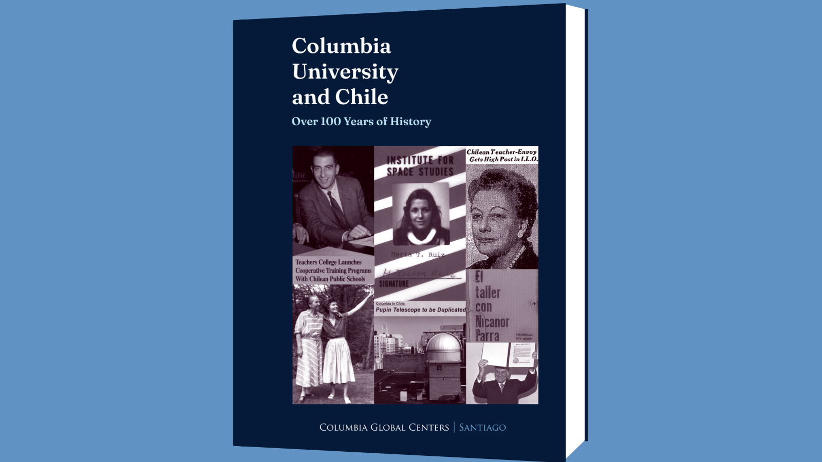 Columbia University and Chile: Over 100 Years of History