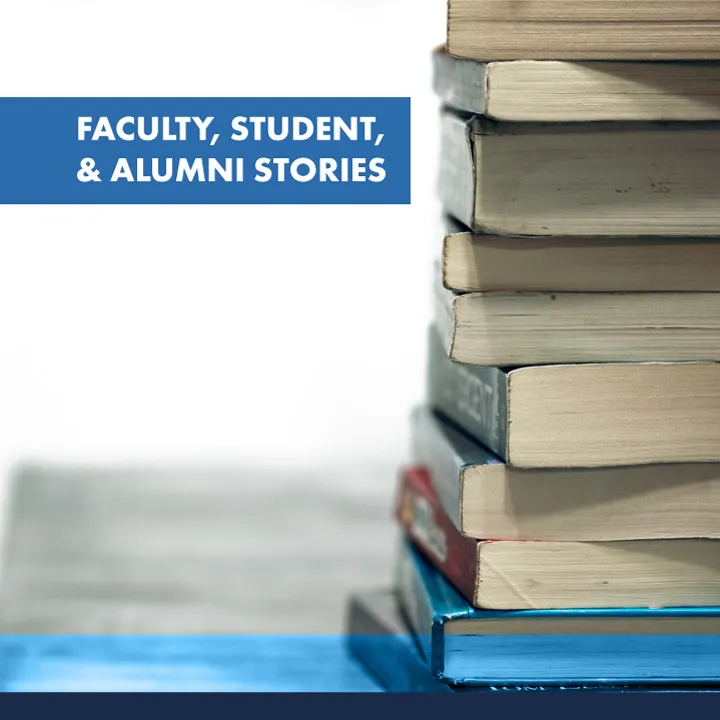 Faculty, Student, & Alumni Stories
