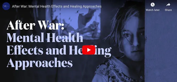 After War: Mental Health Effects and Healing Approaches