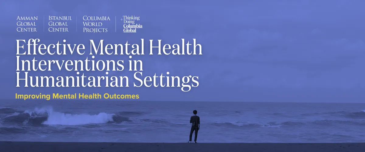 Effective Mental Health Interventions in Humanitarian Settings