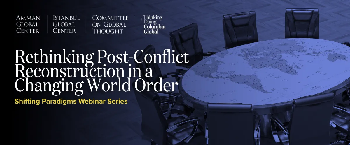 Rethinking Post-Conflict Reconstruction in a Changing World Order