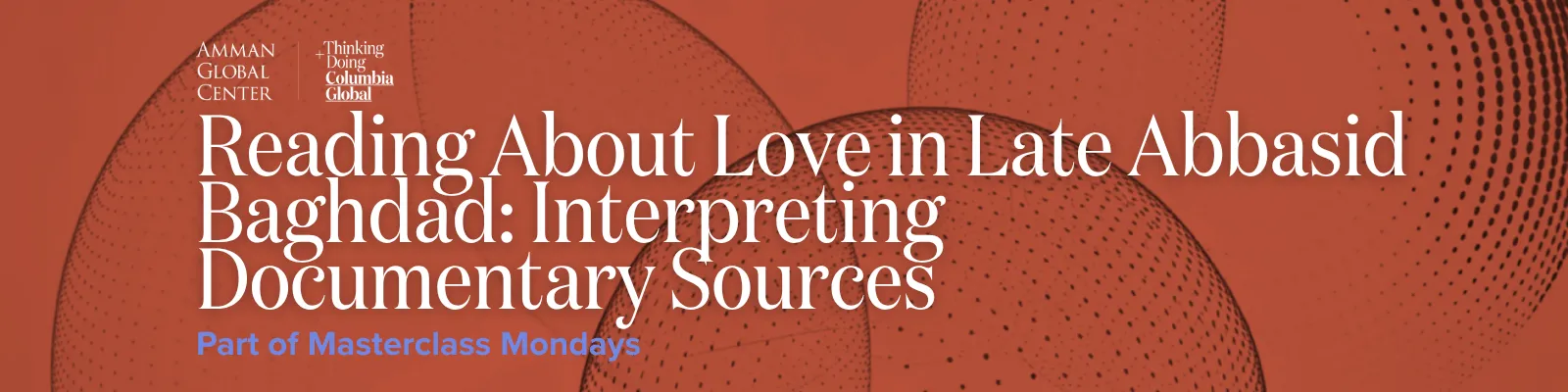 Reading About Love in Late Abbasid Baghdad: Interpreting Documentary Sources