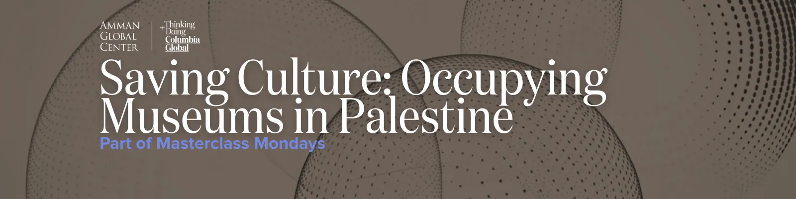Saving Culture: Occupying Museums in Palestine