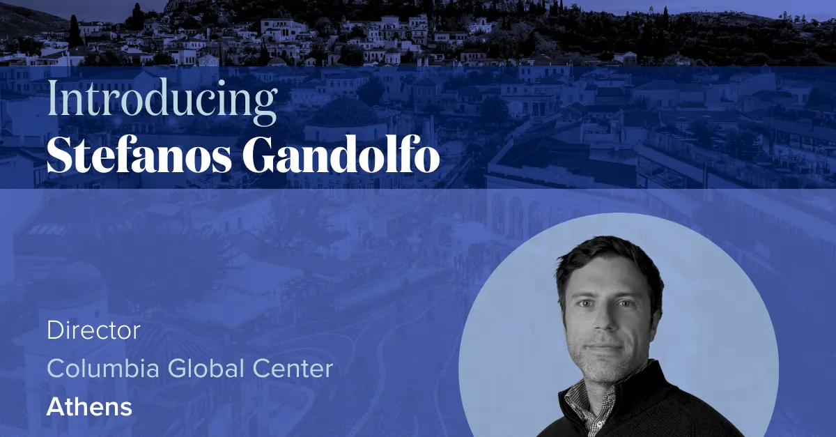 Columbia Global Center Athens director Stefanos Gandolfo