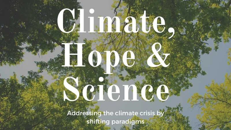 Climate, Hope and Science