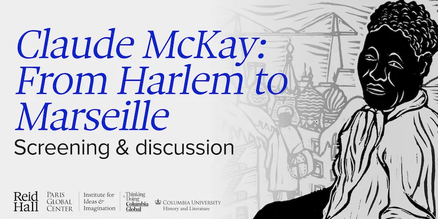 Claude McKay, From Harlem to Marseille: Screening and Discussion