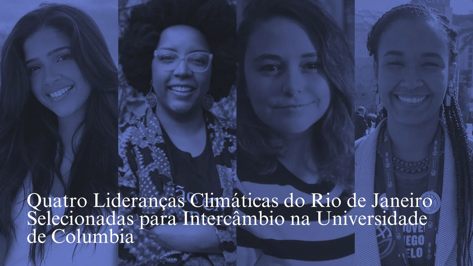 Quatro Lideranças Climáticas do Rio de Janeiro Selecionadas para Intercâmbio na Universidade de Columbia