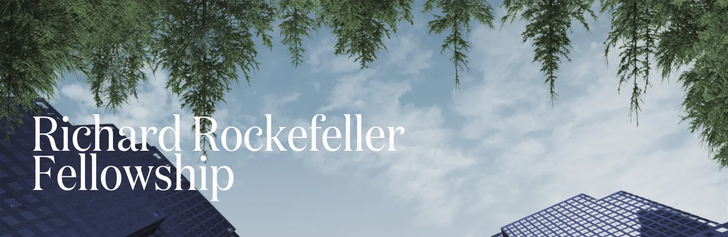 The Richard Rockefeller Fellowship