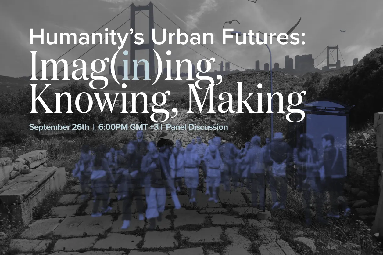 Humanity's Urban Futures: Imag(in)ing, Knowing, Making